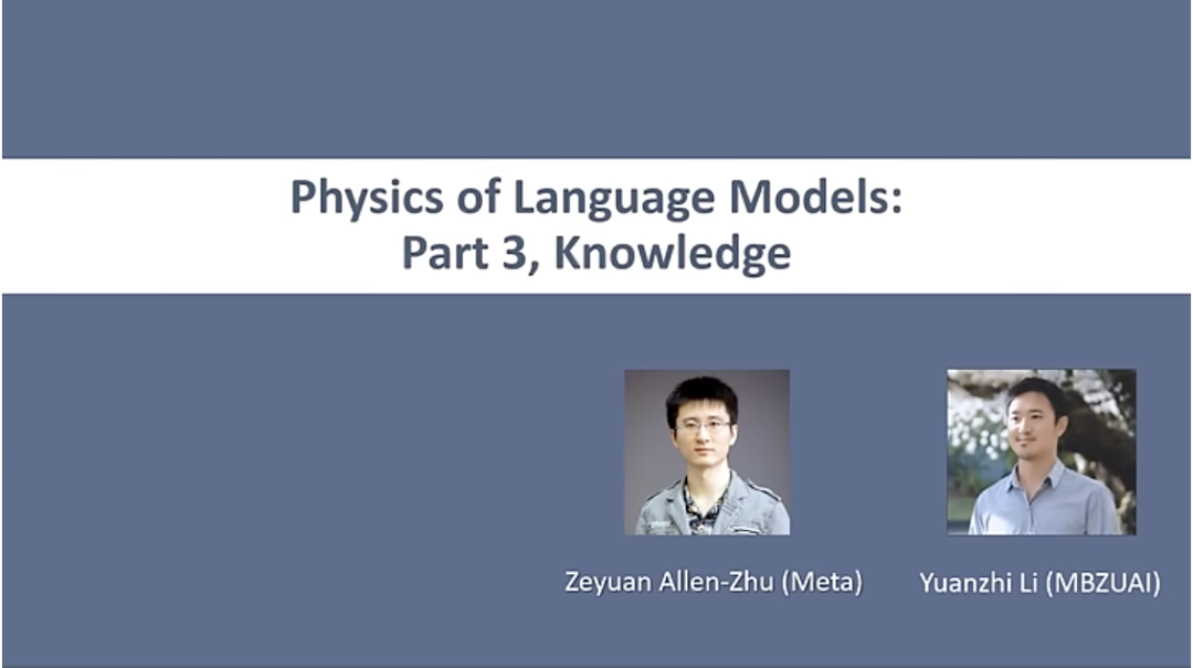 The theory of LLMs｜朱泽园ICML演讲整理